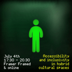 Animation of an abstract icon of a human being transitioning between different disabilities until it reaches the shape of a human on a wheelchair, actively leaning forwards, which is then flipped over and takes the shape of a question mark. The animation plays forwards and backwards in loop. The text on the animation reads "Where is Every Body? July 4th, 17:30 - 20:30, Framer Framed and Online, Accessibility and inclusivity in hybrid cultural spaces."